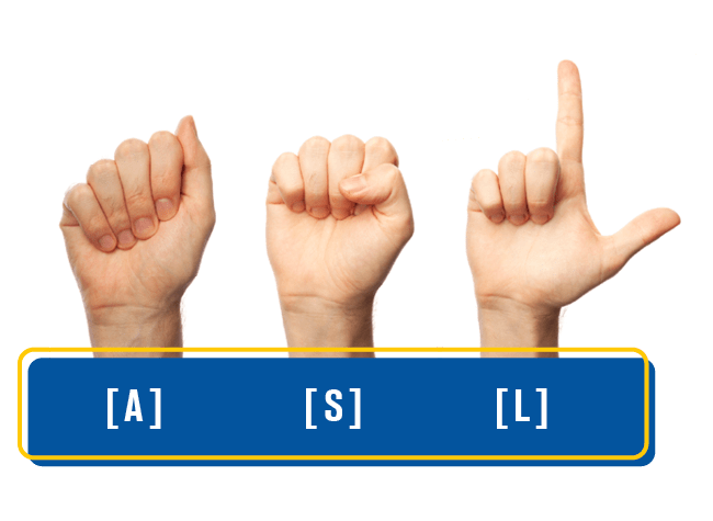 Three hands signing, labeled with the letters A, S and L.