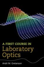 A First Course in Laboratory Optics