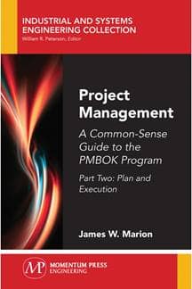 Project Management: A Common Sense Guide to the PMBOK, Part One