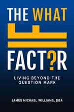 The What If Factor
