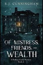 Of Mistress, Friends and Wealth