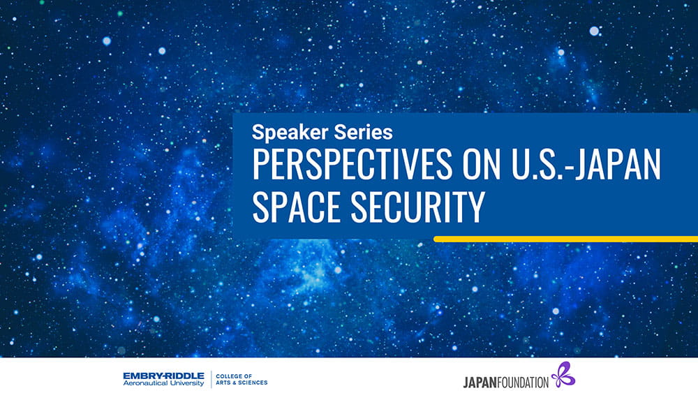 Graphic with a star background that says "Speaker Series:Perspectives on U.S.-Japan Space Security"