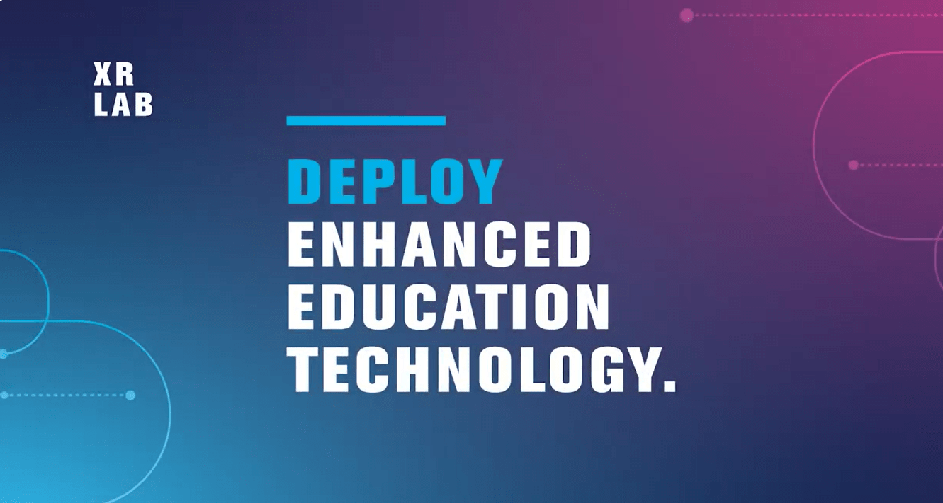 A graphic with a blue and magenta background that says, "XR Lab, Deploy Enhanced Education Technology."